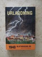 Urladdning : 1940 - blixtkrigens &aring;r