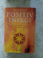 10 recept p&aring; positiv energi : 10 recept som omvandlar tr&ouml;tthet, stress och r&auml;dsla till livsgl&auml;dje, styrka och k&auml;rlek