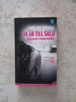 14 &aring;r till salu : en skakande svensk historia