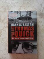 Fallet Thomas Quick : att skapa en seriem&ouml;rdare