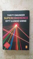 Supercoherence : sitt sjunde sinne