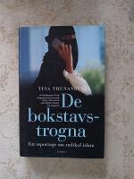 De bokstavstrogna : ett reportage om radikal islam