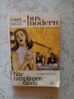 N&auml;r rampljusen t&auml;nds (Romansucc&eacute; ur Husmodern)