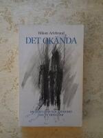 Det ok&auml;nda : om ockultism och andlighet i en ny tids&aring;lder