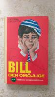 BILL den om&ouml;jlige (De Klassiska Ungdomsb&ouml;ckerna nr: 126)