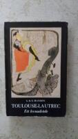 TOULOUSE-LAUTREC Ett levnads&ouml;de