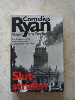 Slutstriden : slaget om Berlin 16 april-2 maj 1945