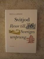 Svitjod : resor till Sveriges ursprung