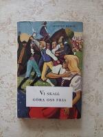 Vi skall g&ouml;ra oss fria