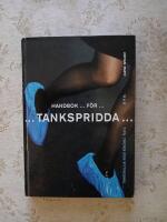 Handbok f&ouml;r tankspridda : Tips, tricks och vittnesm&aring;l