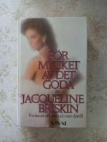 F&ouml;r mycket av det goda