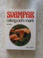 Svampar i skog och mark : 404 svampar i f&auml;rg