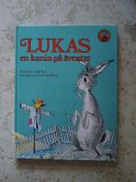 Lukas : en kanin p&aring; &auml;ventyr