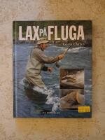 Lax p&aring; fluga : teknik och metoder f&ouml;r modernt flugfiske efter atlantisk lax
