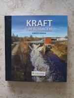 Kraft i Bergslagen : en reportagebok om Linde energi 100 &aring;r