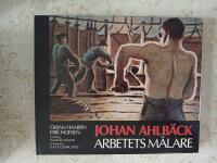 Johan Ahlbäck : arbetets målare