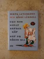 Gud som haver barnen k&auml;r, har du n&aring;gon ull