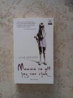 Mamma sa att jag var sjuk