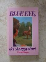 Blue Eye, det skygga stoet