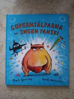 Superhj&auml;lparna : Ingen panik!
