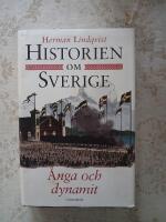Historien om Sverige. &Aring;nga och dynamit