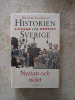 Historien om Sverige. Nyttan och n&ouml;jet