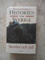 Historien om Sverige. Storhet och fall