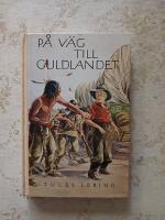 P&aring; v&auml;g till Guldlandet
