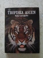 TROPISKA ASIEN - Natur och djurliv