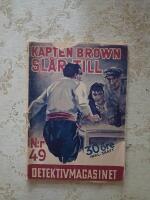Kapten Brown sl&aring;r till (Detektivmagasinet nr: 49/1944)