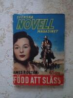 F&ouml;dd att sl&aring;ss (Svenska Novellmagasinet nr: 19/1956)