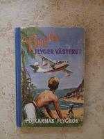 Biggles flyger v&auml;sterut (Pojkarnas flygbok 1953) Sv&aring;r!!