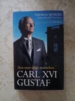 Carl XVI Gustaf : den motvillige monarken