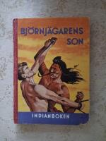 Bj&ouml;rnj&auml;garens son (Indianboken 1956)