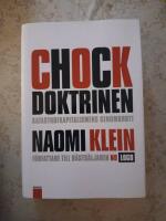 Chockdoktrinen : katastrofkapitalismens genombrott