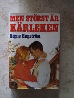 Men k&auml;rleken &auml;r st&ouml;rst