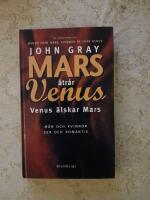 Mars &aring;tr&aring;r Venus, Venus &auml;lskar Mars : [m&auml;n och kvinnor, sex och romantik]