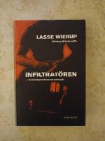 Infiltrat&ouml;ren : den smutsigaste h&auml;rvan inom svensk polis