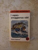 I vapensmugglarnas v&aring;ld (Wahlstr&ouml;ms Ungdomspocket nr: 112)