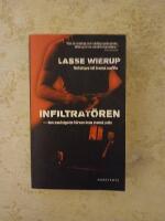 Infiltrat&ouml;ren : den smutsigaste h&auml;rvan inom svensk polis