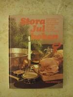 Stora julboken : helgtraditioner, mat och bak, pyssel och pynt, julklappar att g&ouml;ra sj&auml;lv, lekar, knep och kn&aring;p, tips och julst&ouml;k