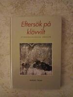 Efters&ouml;k p&aring; kl&ouml;vvilt : efters&ouml;kshundens dressyr