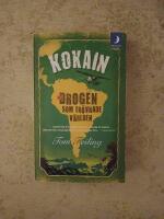 Kokain : drogen som er&ouml;vrade v&auml;rlden