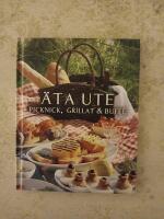 &Auml;ta ute : picknick, grillat & buff&eacute;