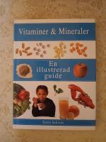 Vitaminer och mineraler : en illustrerad guide