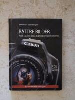 B&auml;ttre Bilder med Canon EOS digitala systemkameror