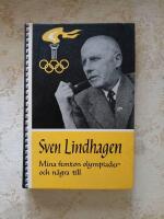 Mina femton olympiader och n&aring;gra d&auml;rtill