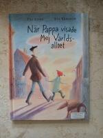 N&auml;r pappa visade mej v&auml;rldsalltet