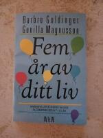 Fem &aring;r av ditt liv - barnens utveckling under &aring;ldersperioden 7-12 &aring;r