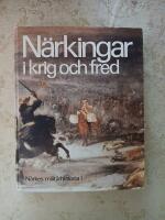 N&auml;rkingar i krig och fred (N&auml;rkes Milit&auml;rhistoria I)
